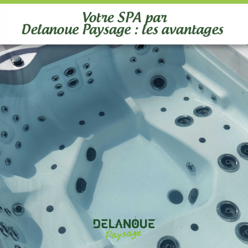 Votre installation de SPA à Angers par Delanoue Paysage : les avantages
