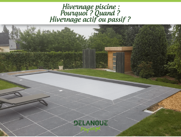 Hivernage piscine : Pourquoi ? Quand ? Hivernage actif ou passif ?